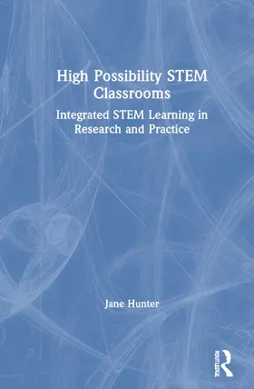 Hunter |  High Possibility STEM Classrooms | Buch |  Sack Fachmedien