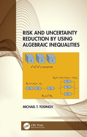 Todinov |  Risk and Uncertainty Reduction by Using Algebraic Inequalities | Buch |  Sack Fachmedien
