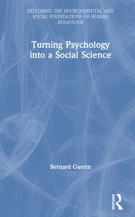 Guerin |  Turning Psychology into a Social Science | Buch |  Sack Fachmedien