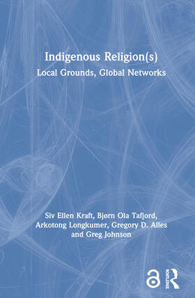 Ellen Kraft / Tafjord / Longkumer |  Indigenous Religion(s) | Buch |  Sack Fachmedien