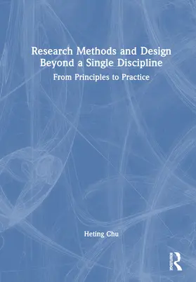 Chu |  Research Methods and Design Beyond a Single Discipline | Buch |  Sack Fachmedien