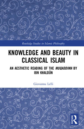 Lelli |  Knowledge and Beauty in Classical Islam | Buch |  Sack Fachmedien