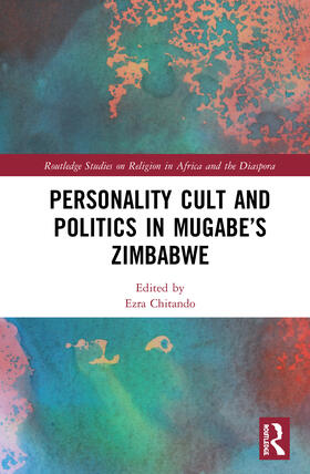 Chitando |  Personality Cult and Politics in Mugabe's Zimbabwe | Buch |  Sack Fachmedien