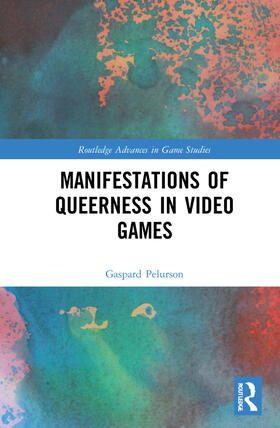 Pelurson |  Manifestations of Queerness in Video Games | Buch |  Sack Fachmedien