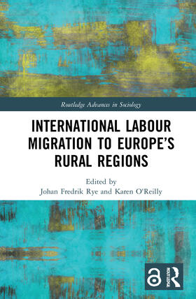 Rye / O'Reilly |  International Labour Migration to Europe's Rural Regions | Buch |  Sack Fachmedien