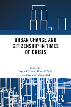 Turner / Wolf / Fitzi |  Urban Change and Citizenship in Times of Crisis: 3 Volume Set | Buch |  Sack Fachmedien