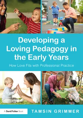 Grimmer |  Developing a Loving Pedagogy in the Early Years | Buch |  Sack Fachmedien