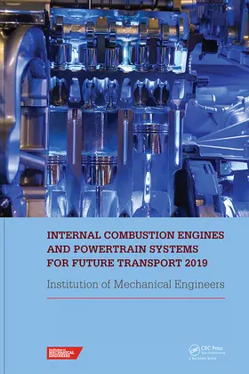 IMECHE |  Internal Combustion Engines and Powertrain Systems for Future Transport 2019: Proceedings of the International Conference on Internal Combustion Engin | Buch |  Sack Fachmedien