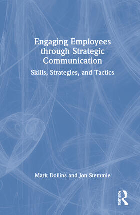 Dollins / Stemmle |  Engaging Employees through Strategic Communication | Buch |  Sack Fachmedien