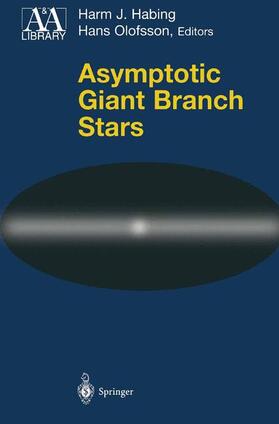 Habing / Olofsson |  Asymptotic Giant Branch Stars | Buch |  Sack Fachmedien