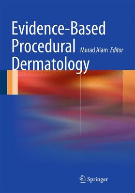Alam |  Evidence-Based Procedural Dermatology | Buch |  Sack Fachmedien