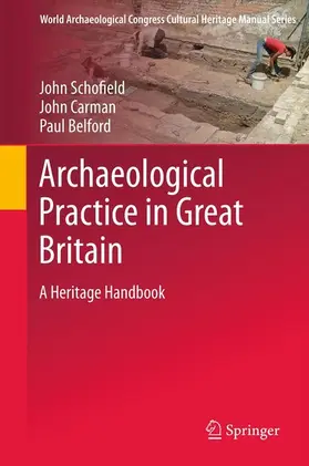 Schofield / Carmen / Belford |  Archaeological Practice in Great Britain | eBook | Sack Fachmedien