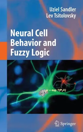 Sandler / Tsitolovsky |  Neural Cell Behavior and Fuzzy Logic | Buch |  Sack Fachmedien