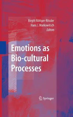 Röttger-Rössler / Markowitsch |  Emotions as Bio-cultural Processes | eBook | Sack Fachmedien