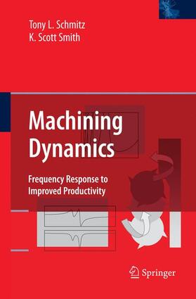 Schmitz / Smith |  Machining Dynamics | Buch |  Sack Fachmedien