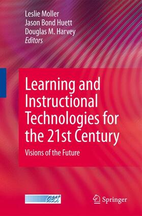 Moller / Harvey |  Learning and Instructional Technologies for the 21st Century | Buch |  Sack Fachmedien