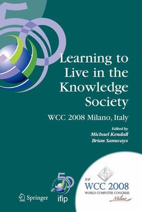 Kendall / Samways |  Learning to Live in the Knowledge Society | Buch |  Sack Fachmedien