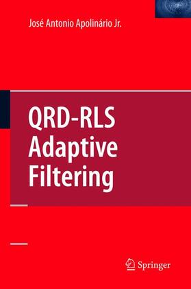 APOLINARIO JR |  QRD-RLS Adaptive Filtering | Buch |  Sack Fachmedien