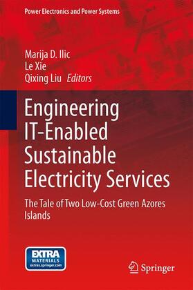 Ilic / Liu / Xie |  Engineering IT-Enabled Sustainable Electricity Services | Buch |  Sack Fachmedien