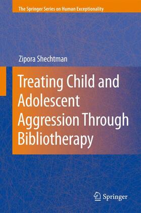 Shechtman |  Treating Child and Adolescent Aggression Through Bibliotherapy | Buch |  Sack Fachmedien