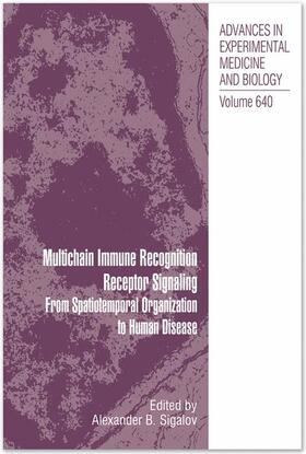 Sigalov |  Multichain Immune Recognition Receptor Signaling | Buch |  Sack Fachmedien