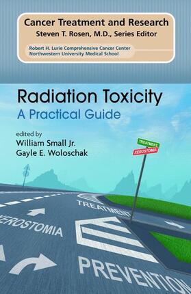 Small / Woloschak |  Radiation Toxicity: A Practical Medical Guide | Buch |  Sack Fachmedien