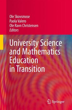 Skovsmose / Valero / Christensen |  University Science and Mathematics Education in Transition | Buch |  Sack Fachmedien