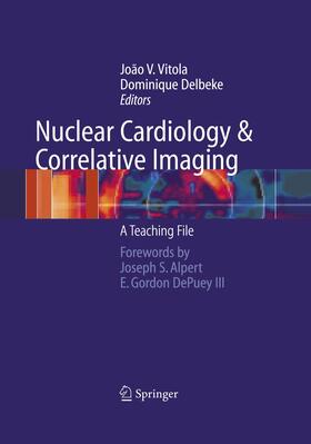 Delbeke / Vitola |  Nuclear Cardiology and Correlative Imaging | Buch |  Sack Fachmedien