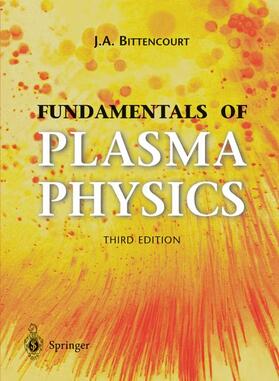 Bittencourt |  Fundamentals of Plasma Physics | Buch |  Sack Fachmedien