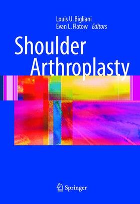 Flatow / Bigliani |  Shoulder Arthroplasty | Buch |  Sack Fachmedien