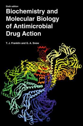 Snow / Franklin |  Biochemistry and Molecular Biology of Antimicrobial Drug Action | Buch |  Sack Fachmedien