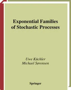 Küchler / Sorensen |  Exponential Families of Stochastic Processes | eBook | Sack Fachmedien