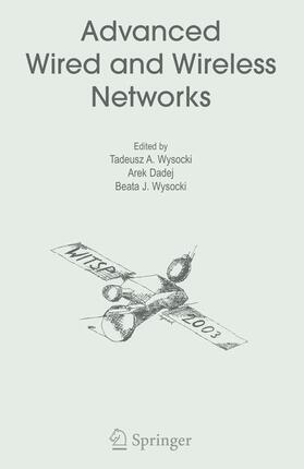 Wysocki / Dadej |  Advanced Wired and Wireless Networks | Buch |  Sack Fachmedien
