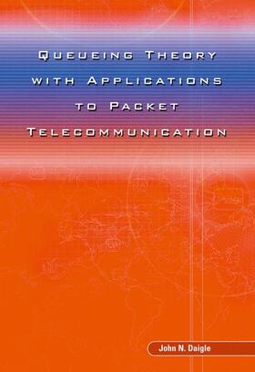Daigle |  Queueing Theory with Applications to Packet Telecommunication | Buch |  Sack Fachmedien
