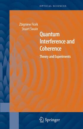 Ficek / Swain |  Quantum Interference and Coherence | Buch |  Sack Fachmedien