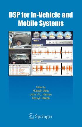 Abut / Hansen / Takeda |  DSP for In-Vehicle and Mobile Systems | Buch |  Sack Fachmedien