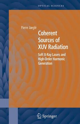 Jaeglé |  Coherent Sources of XUV Radiation | Buch |  Sack Fachmedien