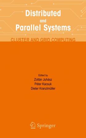 Juhasz / Kacsuk / Kranzlmuller |  Distributed and Parallel Systems | Buch |  Sack Fachmedien