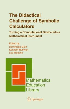 Guin / Trouche / Ruthven |  The Didactical Challenge of Symbolic Calculators | Buch |  Sack Fachmedien