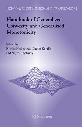 Hadjisavvas / Komlósi / Schaible |  Handbook of Generalized Convexity and Generalized Monotonicity | Buch |  Sack Fachmedien