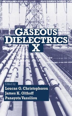 Christophorou / Olthoff / Vassiliou |  Gaseous Dielectrics X | Buch |  Sack Fachmedien
