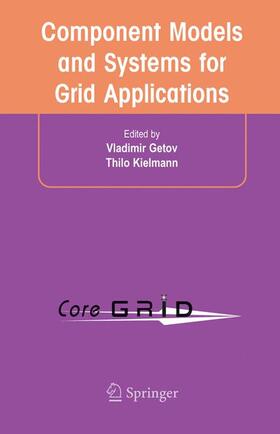 Kielmann / Getov |  Component Models and Systems for Grid Applications | Buch |  Sack Fachmedien