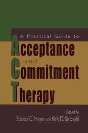 Hayes / Strosahl |  A Practical Guide to Acceptance and Commitment Therapy | eBook | Sack Fachmedien