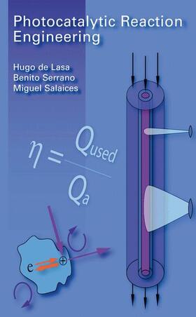 de Lasa / Serrano / Salaices |  Photocatalytic Reaction Engineering | Buch |  Sack Fachmedien