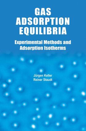 Keller / Staudt |  Gas Adsorption Equilibria | Buch |  Sack Fachmedien