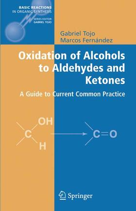 Tojo / Fernandez |  Oxidation of Alcohols to Aldehydes and Ketones | Buch |  Sack Fachmedien