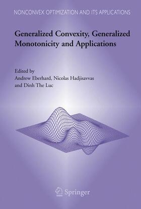 Eberhard / Hadjisavvas / Luc |  Generalized Convexity, Generalized Monotonicity and Applications | Buch |  Sack Fachmedien