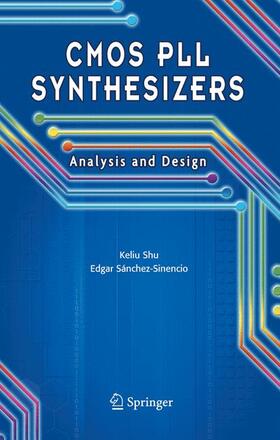 Shu / Sanchez-Sinencio |  CMOS Pll Synthesizers: Analysis and Design | Buch |  Sack Fachmedien
