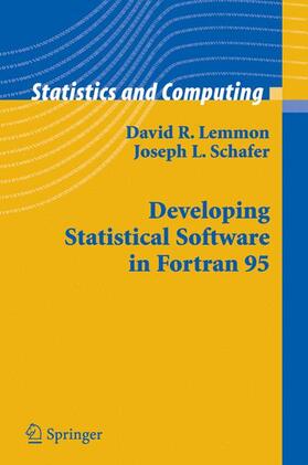 Lemmon / Schafer |  Developing Statistical Software in FORTRAN 95 | Buch |  Sack Fachmedien