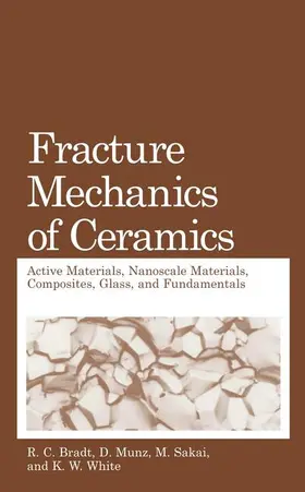 Bradt / Munz / Sakai |  Fracture Mechanics of Ceramics | Buch |  Sack Fachmedien